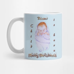 Blessed child is born Mug